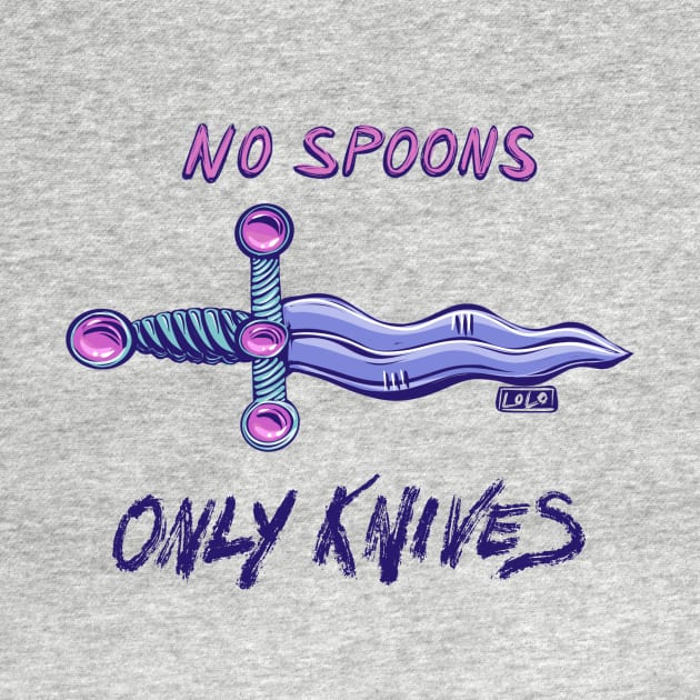 No Spoons Only Knives by DinoCatDraws